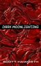 [Dark Moonlighting 01] • Dark Moonlighting